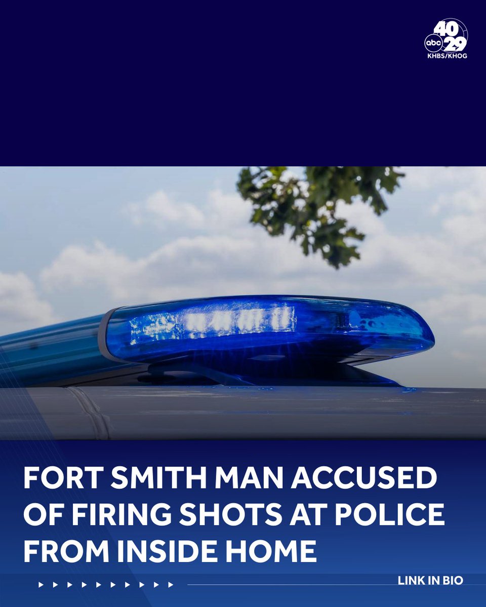 Fort Smith man accused of firing shots at police from inside home